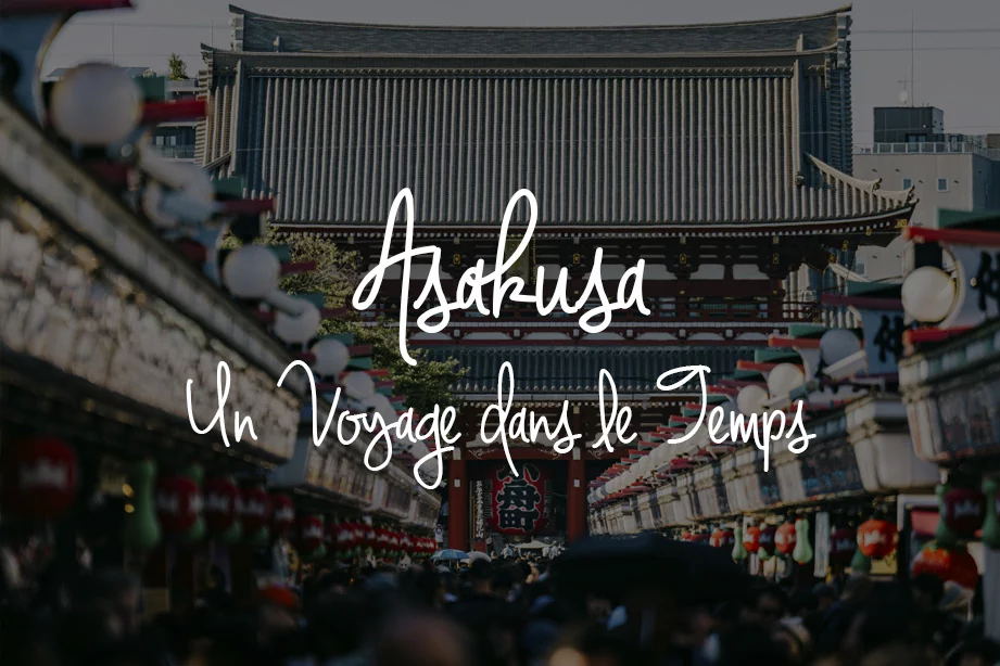 Le quartier touristique Asakusa Tokyo : Un voyage dans le temps