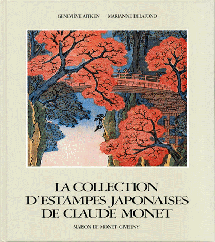 La collection d'estampes japonaises de Claude Monet - G. Aitken,M. Delafond  