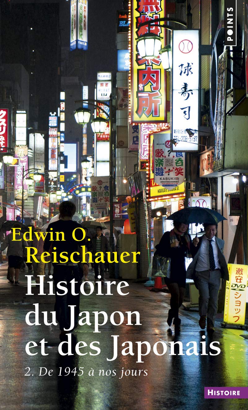 Histoire du Japon et des Japonais. 2. De 1945 à nos jours - Edwin O.  Reischauer