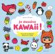 Vignette Je dessine Kawaii ! : Plus de 80 dessins étape par étape